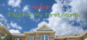 Airbnb - 3634 in my first month